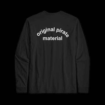 Classic Original Pirate Material Long Sleeve T-Shirt