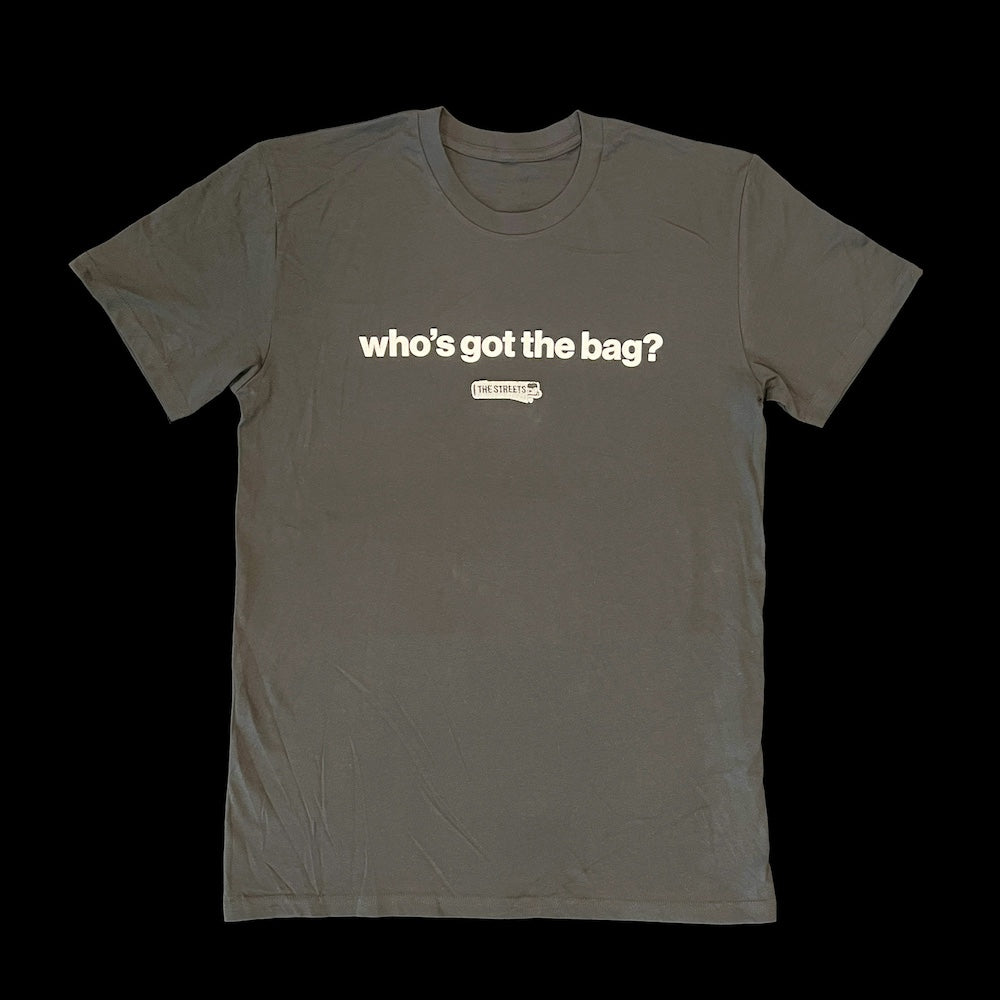 Who's Got the Bag T-shirt